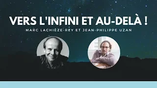 « Vers l'infini et au-delà ! » - Conférence de Marc-Lachièze Rey et Jean-Philippe Uzan