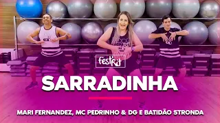 Sarradinha - Mari Fernandez, Mc Pedrinho & DG e BatidãoStronda | COREOGRAFIA - FestRit