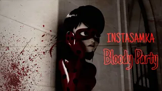 Bloody Party /ЛБ и СК/ INSTASAMKA