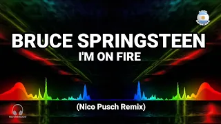 Retro Remix - Bruce Springsteen - I'm On Fire (Nico Pusch Remix)