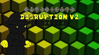 FNF - Disruption V2 - *GODIFIED* - *CHARTED* (10K)