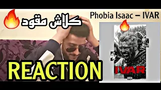 Phobia Isaac - IVAR || reaction 🔥🔥🔥(Clash) كلاش مقود الراب الجزائري نار 🔥