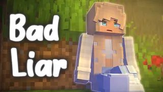 Bad Liar (Minecraft Animation)