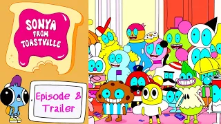 Sonya from Toastville | OFFICIAL TRAILER Episode 8 | New animated series for kids