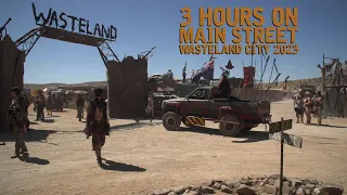 3 Hours on Main St. at Wasteland Weekend 2023