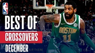 NBA's Best Crossovers | December 2018-19 NBA Season