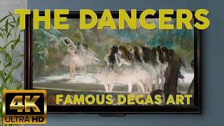 THE DANCERS - EDGAR DEGAS 4K HD Famous Ballet Paintings SLIDESHOW | Vintage Screensaver for your TV