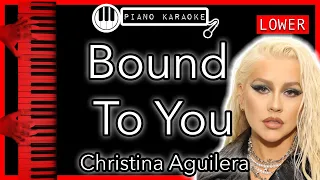 Bound To You (LOWER -3) - Christina Aguilera - Piano Karaoke Instrumental