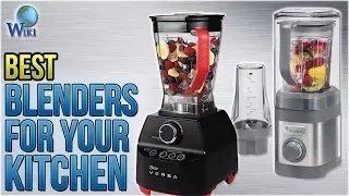10 Best Blenders For Your Kitchen 2018