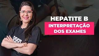 Hepatite B - Interpretação dos exames