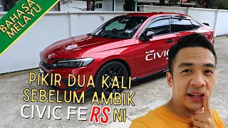 NAK BELI CIVIC FE RS 2022? | PIKIR BETUL BETUL DULU