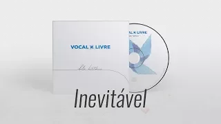 Vocal Livre - Inevitável (Pseudo Video)