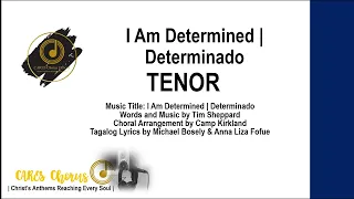 I Am Determined | Ako'y Determinado TENOR