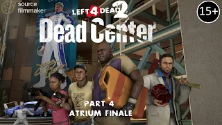 [SFM] L4D2 - DEAD CENTER #4 - Atrium finale