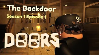 The Backdoor! S1 Ep:1 (Roblox DOORS Gameplay)