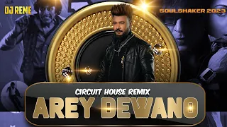 AREY DEWANO -  DJ REME CIRCUIT HOUSE REMIX
