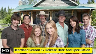 Heartland Season 17 Release Date And Speculation