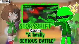 StoryShift React to "A Totally SERIOUS BATTLE" (REQUEST)