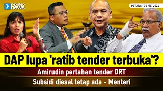 TERKINI! DAP lupa 'ratib tender terbuka'? | Amirudin pertahan tender DRT | Subsidi diesal tetap ada