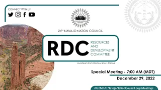 Resources & Development Committee Special Meeting, 24th Navajo Nation Council (12/29/22) via Telecom