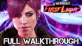 inFAMOUS First Light FULL Walkthrough [1080p] No Commentary TRUE-HD QUALITY