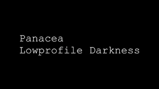 Panacea - Lowprofile Darkness