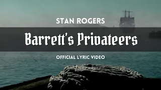 Stan Rogers  - Barrett's Privateers (Lyric Video)