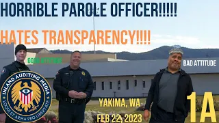 HORRIBLE PAROLE OFFICER HATES TRANSPARENCY!!!!