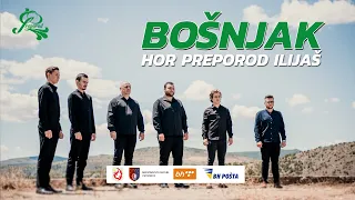 Bošnjak - Hor Preporod Ilijaš (Official Video 2020)