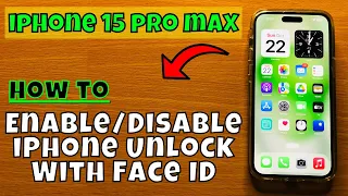 How to Enable/Disable iPhone Unlock With Face ID iPhone 15 Pro Max