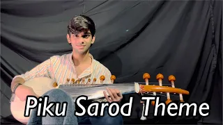 Piku Sarod Theme | Madhav Kalra