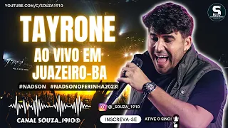 TAYRONE - AO VIVO EM JUAZEIRO-BA - 10 HORAS DE ARROCHA, 2023! #tayrone #10horasdearrocha