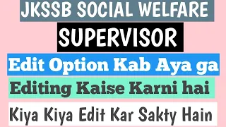 JKSSB Supervisor Editing Option|| Social Welfare supervisor Form Edit Kaise karna