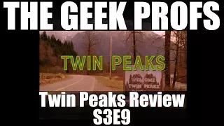 The Geek Profs: Review of Twin Peaks S3E9