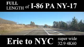 I-86 PA NY-17 Eastbound Full Length Super Widescreen 4K60