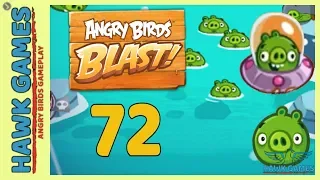 Angry Birds Blast 💥 Level 72 - 3 Stars Walkthrough, No Boosters