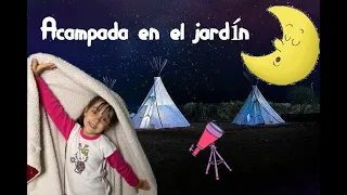 ACAMPANDO EN EL JARDÍN DE CASA TODA LA NOCHE 24 HORAS  - ANAIS LA PRINCESA GUERRERA