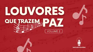 UMA HORA DE LOUVORES | Volume 2 - HINOS QUE TRAZEM PAZ