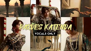 PARDES KATENDA - VOCALS ONLY