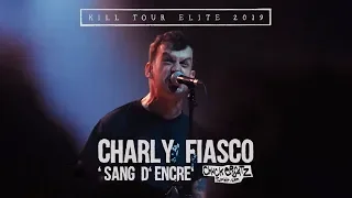 CHARLY FIASCO - Sang d'Encre @ Bordeaux [MULTICAM LIVE]