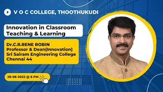 Webinar on "Innovation in Classroom Teaching Learning" | Dr.C.R.RENE ROBIN