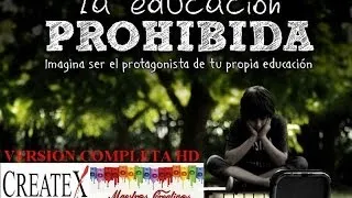 EDUCACION PROHIBIDA VERSION COMPLETA