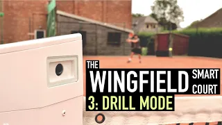 The Wingfield Smart Tennis Court: Drill Mode (Ep.3)