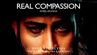 February 6, 2021 - Real Compassion - A Reflection on Mark 6:30-34 by Aneel Aranha