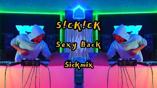 SICKICK - Sexy Back (Sickmix)