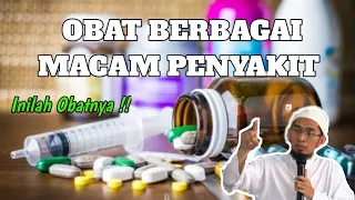 Obat Berbagai Macam Penyakit & Hikmah Sakit | Ust Adi Hidayat