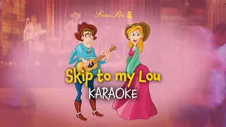 Skip to My Lou | Free Nursery Rhymes [Karaoke with Lyrics]