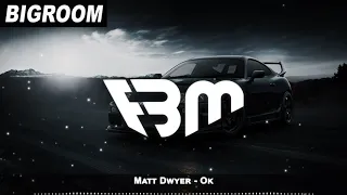 Matt Dwyer - Ok | FBM