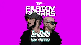 Filatov & Karas - TechNoNo (Burak Yeter Remix)