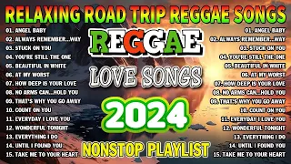 BEST REGGAE MIX 2024 - RELAXING ROAD TRIP REGGAE SONGS - TOP 100 REGGAE LOVE SONGS 2024